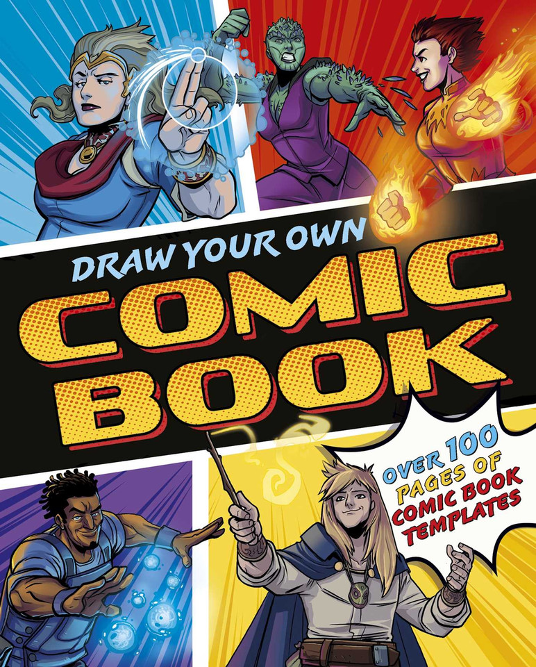 Draw Your Own Comic Book: Over 100 Pages of Comic Book Templates book cover by William Potter