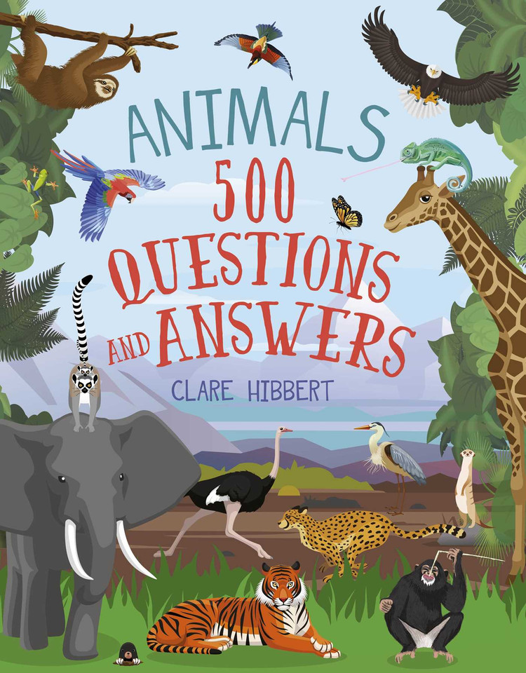Animals: 500 Questions and Answers (Arcturus Q&A) book cover by Clare Hibbert