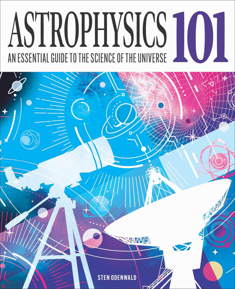 Astrophysics 101: An Essential Guide to the Science of the Universe (Knowledge 101) book cover by Sten Odenwald