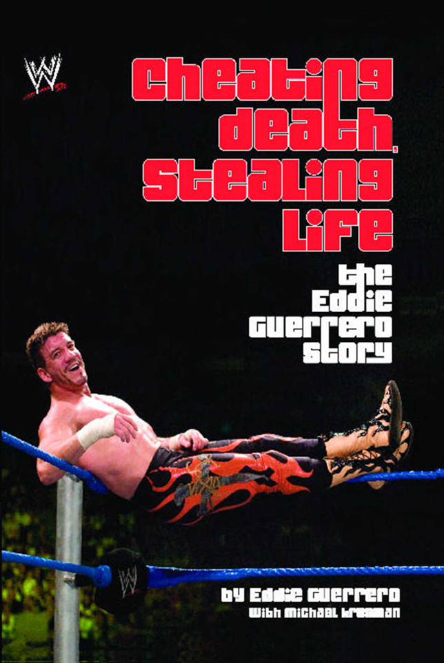Cheating Death, Stealing Life: The Eddie Guerrero Story book cover by Eddie Guerrero