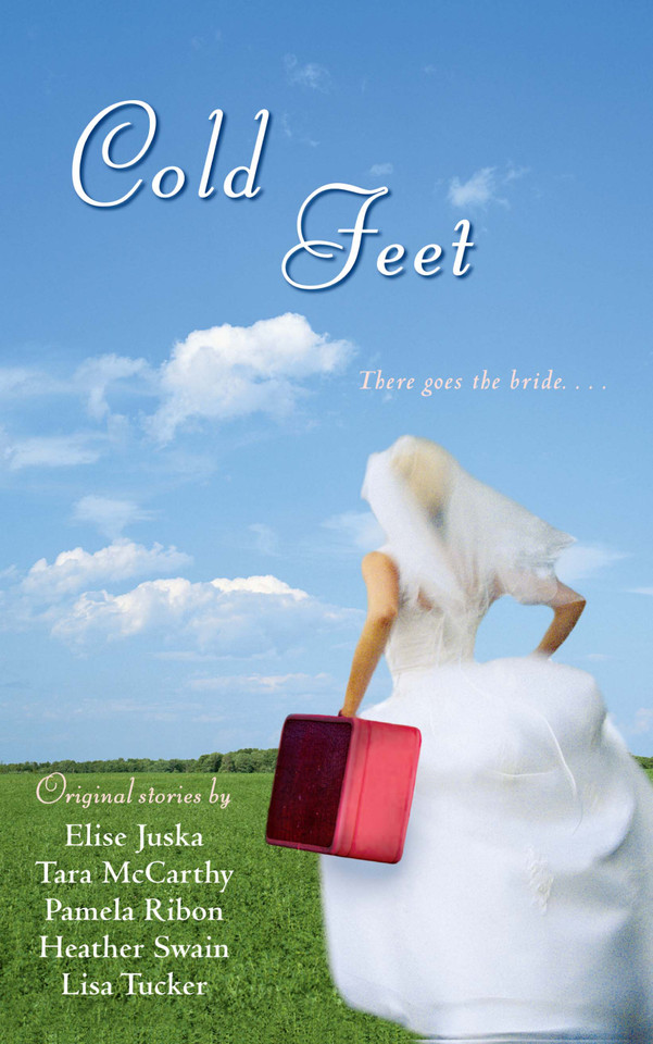 Cold Feet book cover by Heather Swain, Pamela Ribon, Tara McCarthy, Elise Juska, Lisa Tucker