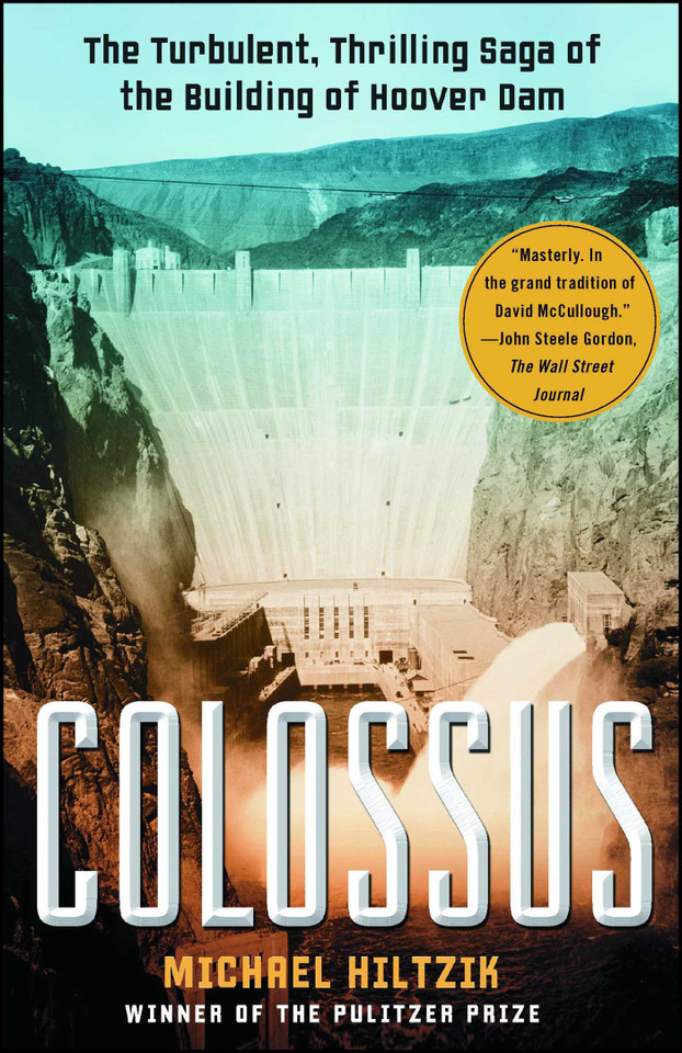 Colossus: The Turbulent, Thrilling Saga of the Building of Hoover Dam book cover by Michael Hiltzik