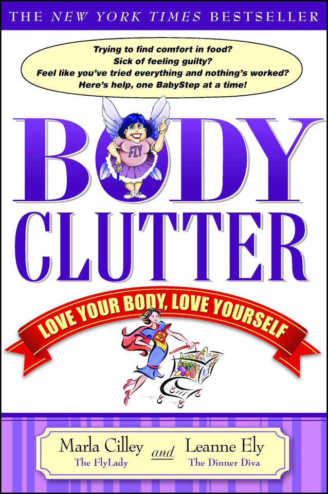 Body Clutter: Love Your Body, Love Yourself book cover by Marla Cilley, Leanne Ely