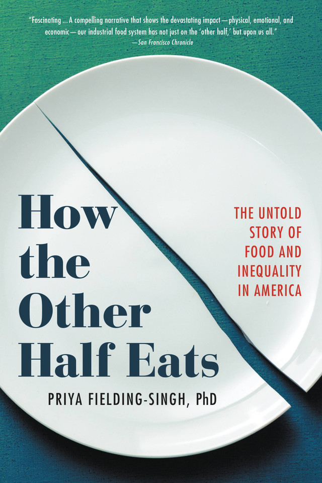 How the Other Half Eats: The Untold Story of Food and Inequality in America book cover by Priya Fielding-Singh