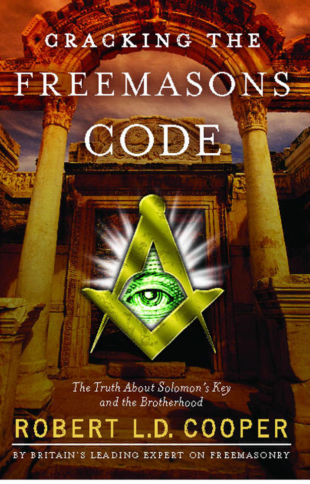 Cracking the Freemasons Code: The Truth About Solomon's Key and the Brotherhood book cover by Robert L.D. Cooper