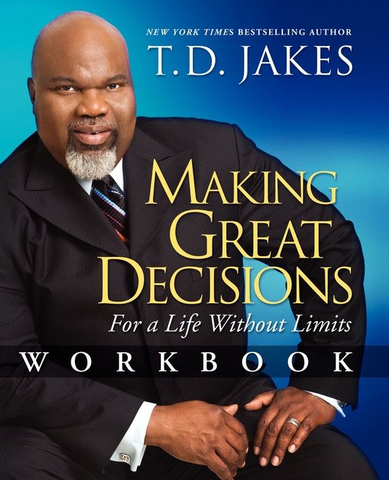Making Great Decisions Workbook: For a Life Without Limits book cover by T.D. Jakes