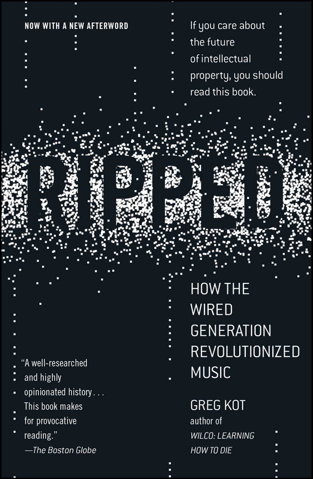 Ripped: How the Wired Generation Revolutionized Music book cover by Greg Kot