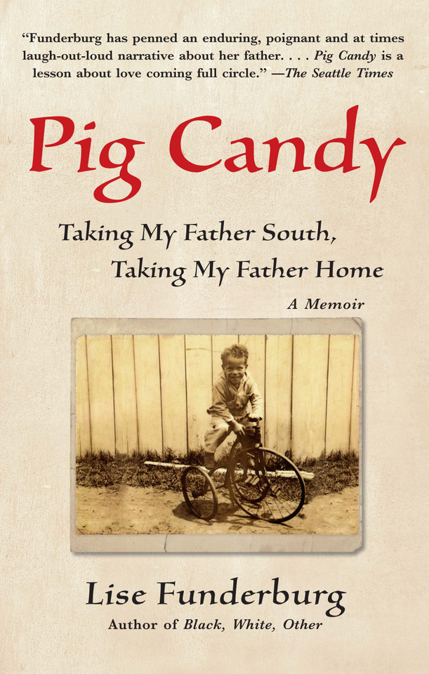 Pig Candy: Taking My Father South, Taking My Father Home: A Memoir book cover by Lise Funderburg
