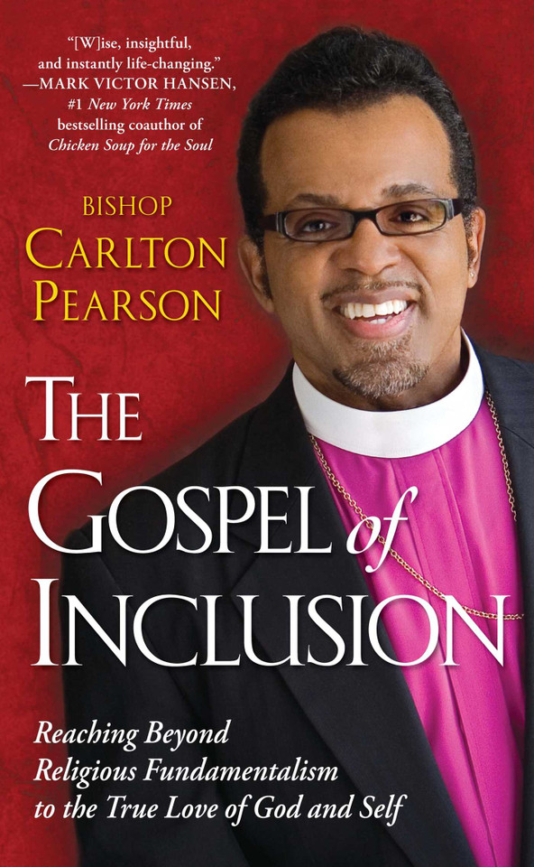 The Gospel of Inclusion: Reaching Beyond Religious Fundamentalism to the True Love of God and Self book cover by Carlton Pearson