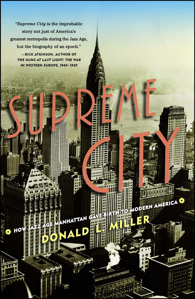 Supreme City: How Jazz Age Manhattan Gave Birth to Modern America book cover by Donald L. Miller