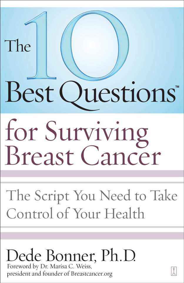 The 10 Best Questions for Surviving Breast Cancer: The Script You Need to Take Control of Your Health book cover by Dede Bonner