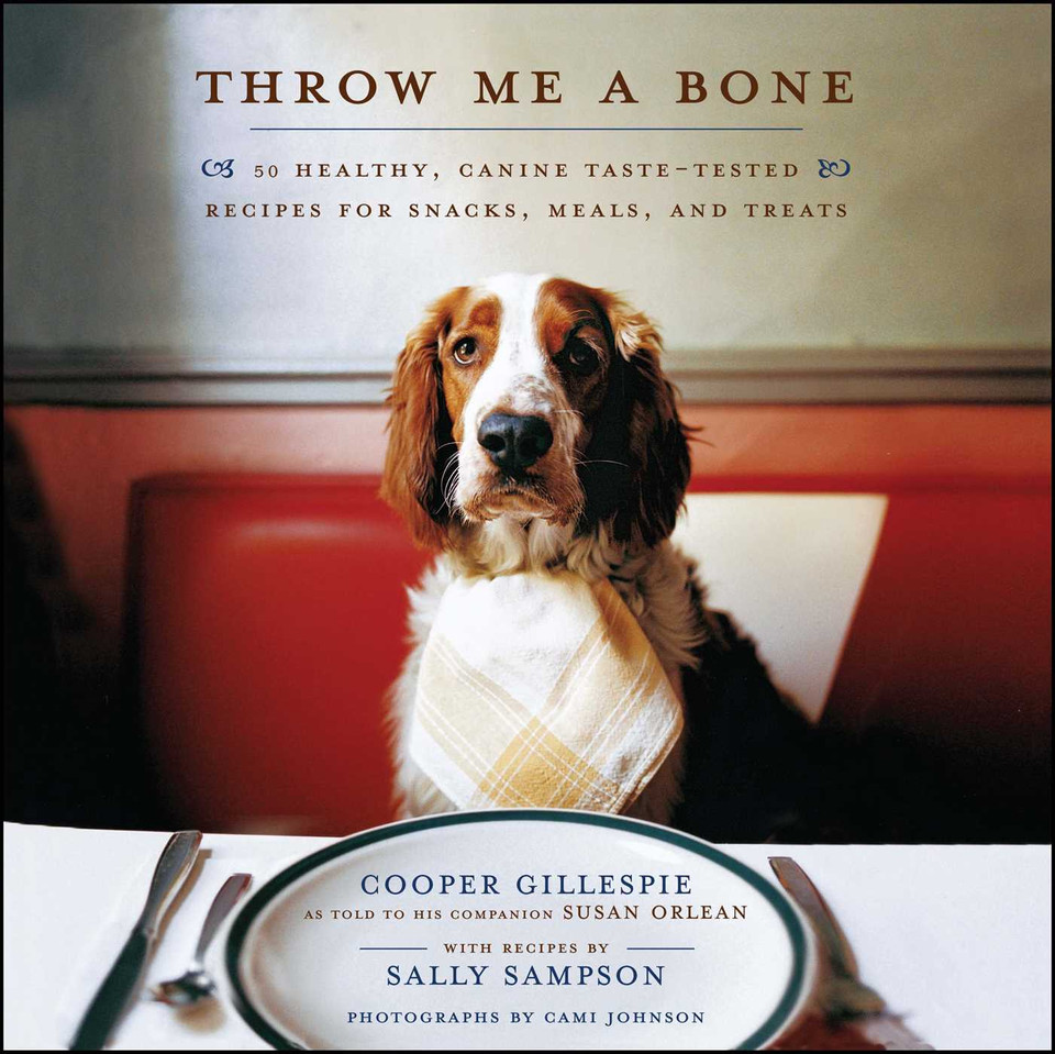 Throw Me a Bone: 50 Healthy, Canine Taste-Tested Recipes for Snacks, Meals, and Treats book cover by Cooper Gillespie, Susan Orlean