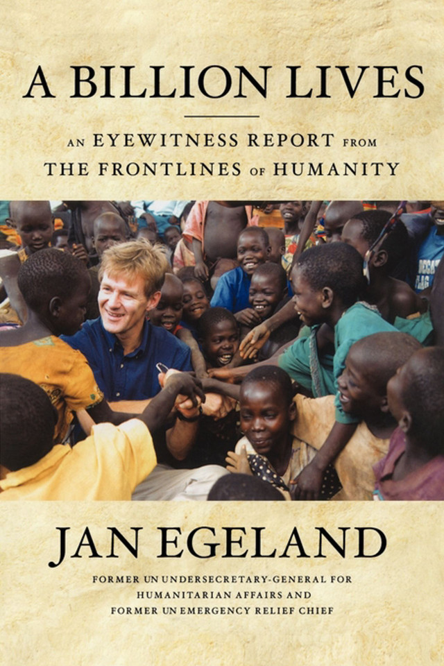 A Billion Lives: An Eyewitness Report from the Frontlines of Humanity book cover by Jan Egeland