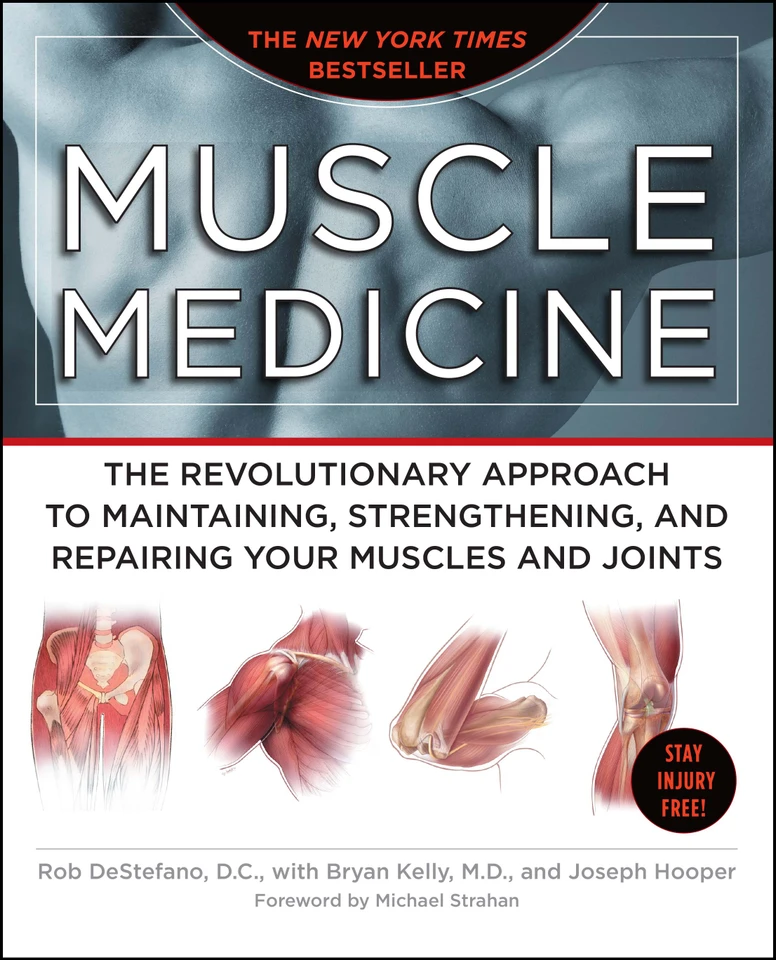 Muscle Medicine: The Revolutionary Approach to Maintaining, Strengthening, and Repairing Your Muscles and Joints book cover by Rob DeStefano, Joseph Hooper