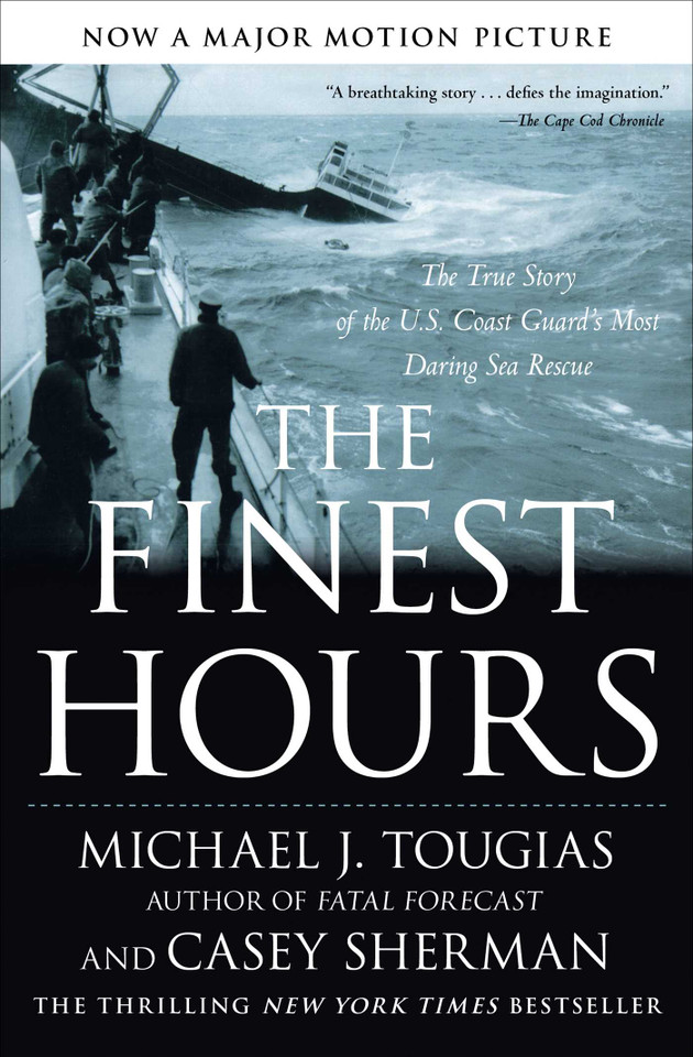 The Finest Hours: The True Story of the U.S. Coast Guard's Most Daring Sea Rescue book cover by Michael J. Tougias, Casey Sherman