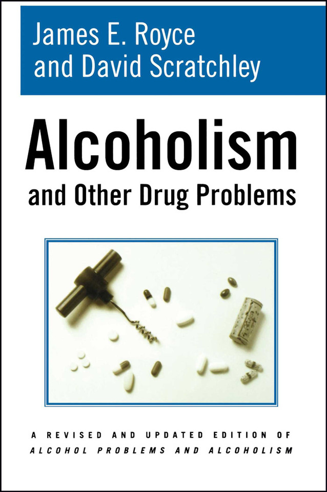 Alcoholism and Other Drug Problems book cover by James E. Royce, David Scratchley
