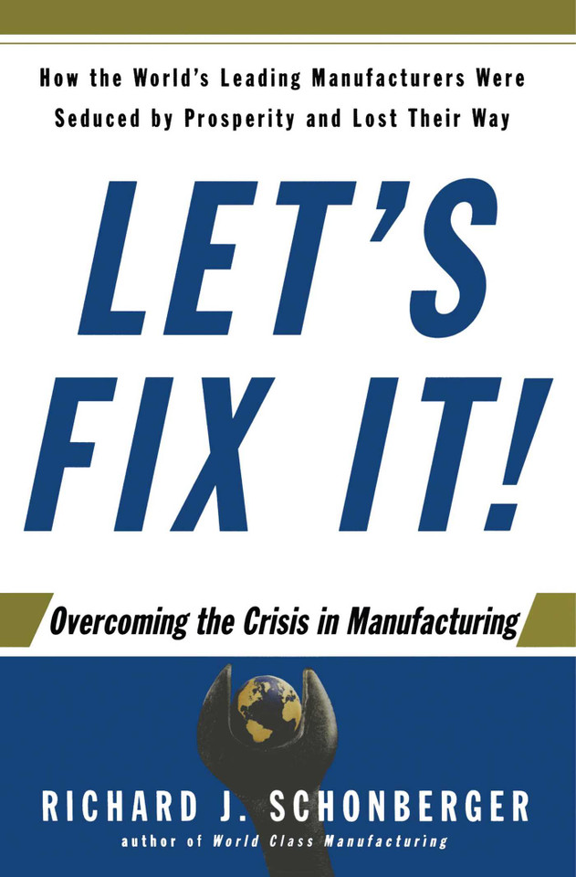 Let's Fix It!: Overcoming the Crisis in Manufacturing book cover by Richard J. Schonberger