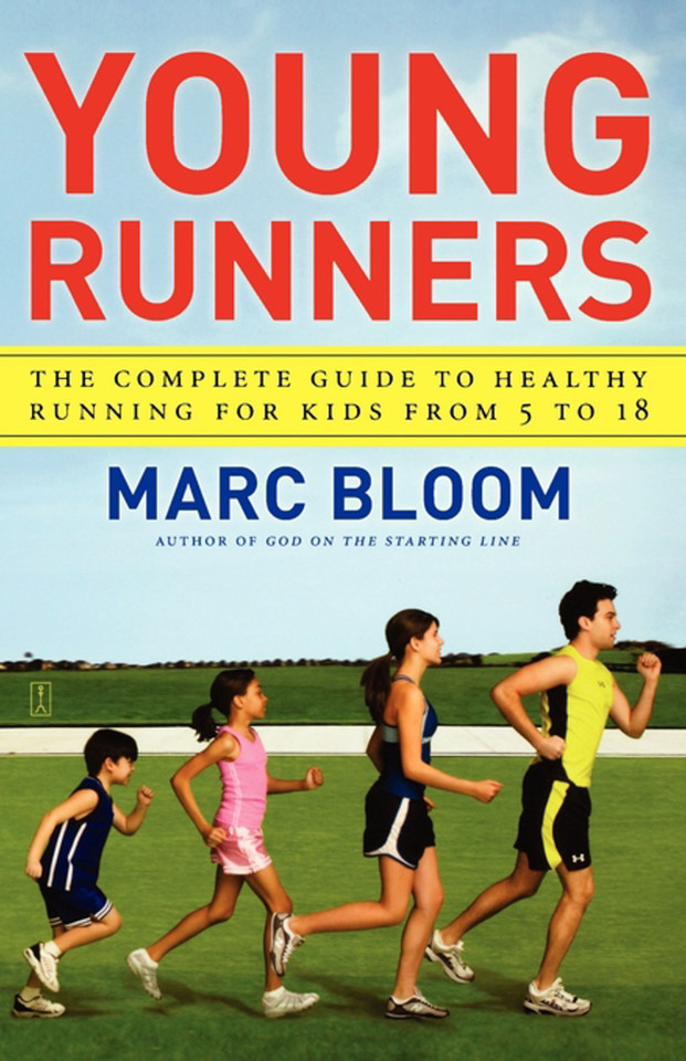 Young Runners: The Complete Guide to Healthy Running for Kids From 5 to 18 book cover by Marc Bloom