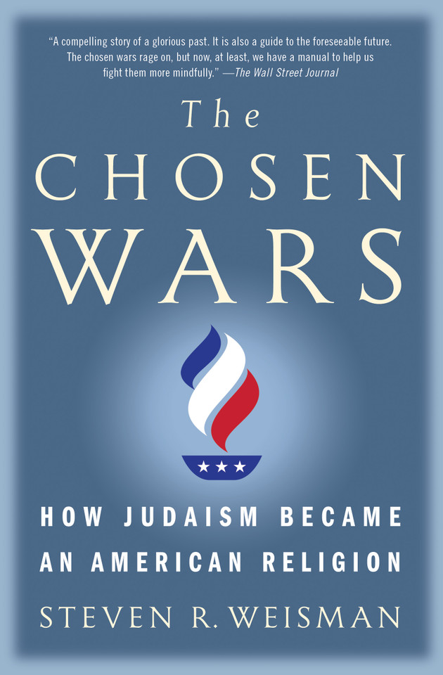 The Chosen Wars: How Judaism Became an American Religion book cover by Steven R. Weisman