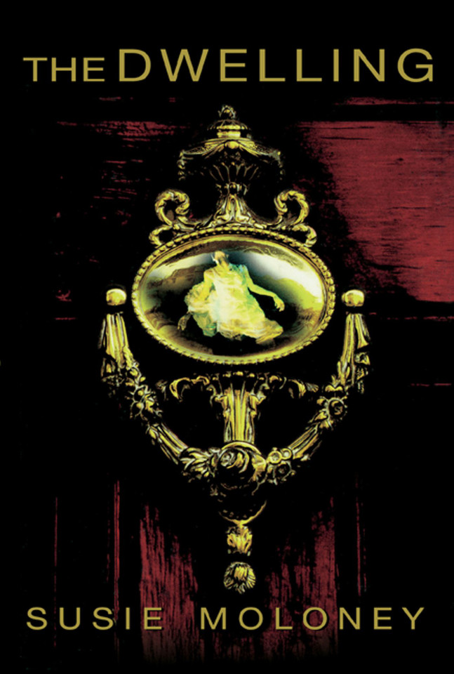 The Dwelling: A Novel book cover by Susie Moloney