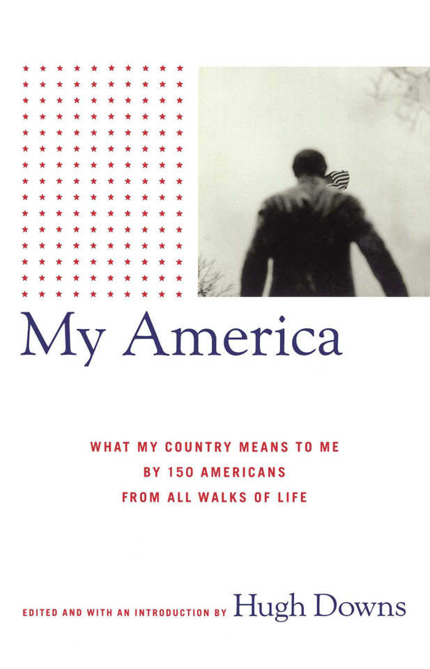 My America: What My Country Means to Me, by 150 Americans from All Walks of Life book cover by 