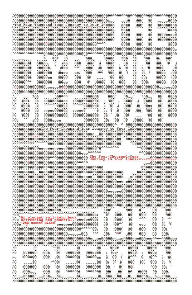 The Tyranny of E-mail: The Four-Thousand-Year Journey to Your Inbox book cover by John Freeman