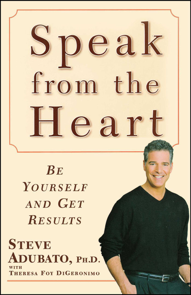 Speak from the Heart: Be Yourself and Get Results book cover by Steve Adubato