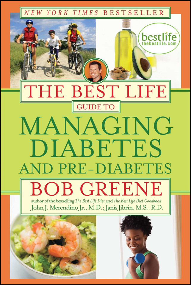 The Best Life Guide to Managing Diabetes and Pre-Diabetes book cover by Bob Greene, John J. Merendino Jr., M.D., Janis Jibrin, M.S., R.D.