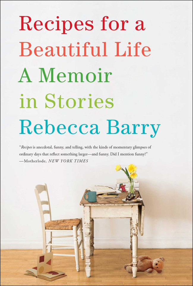 Recipes for a Beautiful Life: A Memoir in Stories book cover by Rebecca Barry