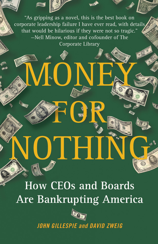 Money for Nothing: How CEOs and Boards Are Bankrupting America book cover by John Gillespie, David Zweig