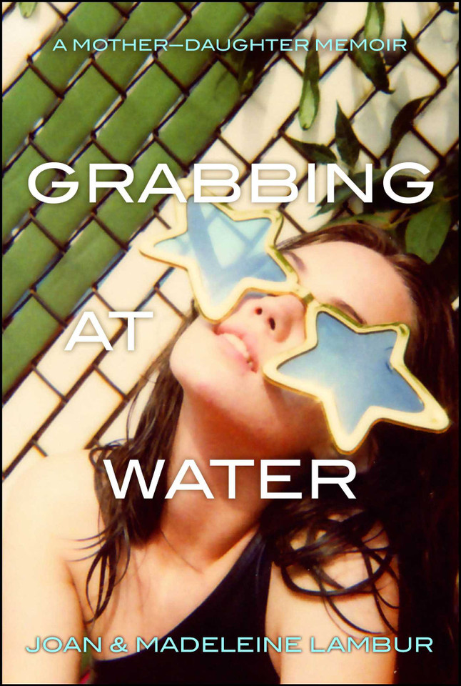 Grabbing at Water: A Mother--Daughter Memoir book cover by Joan Lambur, Madeleine Lambur
