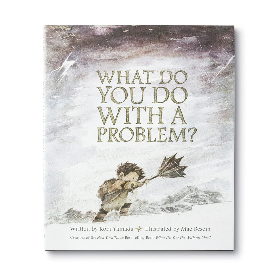 What Do You Do With a Problem? (What You Do Matters) book cover by Kobi Yamada
