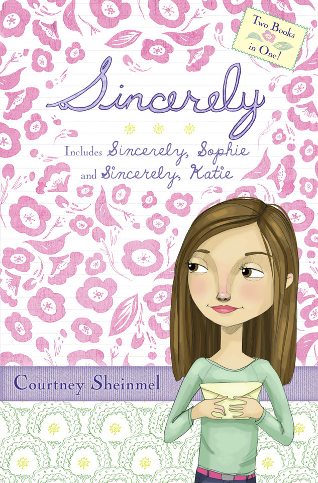Sincerely: Sincerely, Sophie; Sincerely, Katie book cover by Courtney Sheinmel
