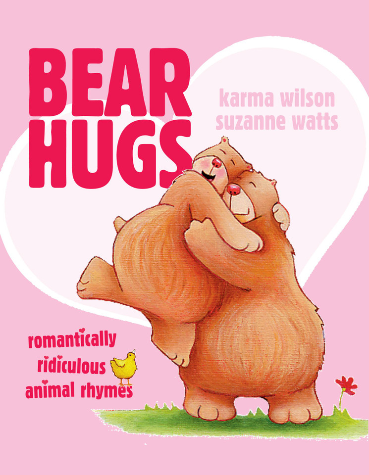 Bear Hugs: Romantically Ridiculous Animal Rhymes book cover by Karma Wilson