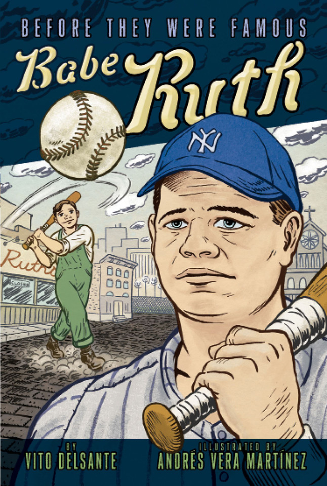Babe Ruth (Before They Were Famous) book cover by Vito Delsante