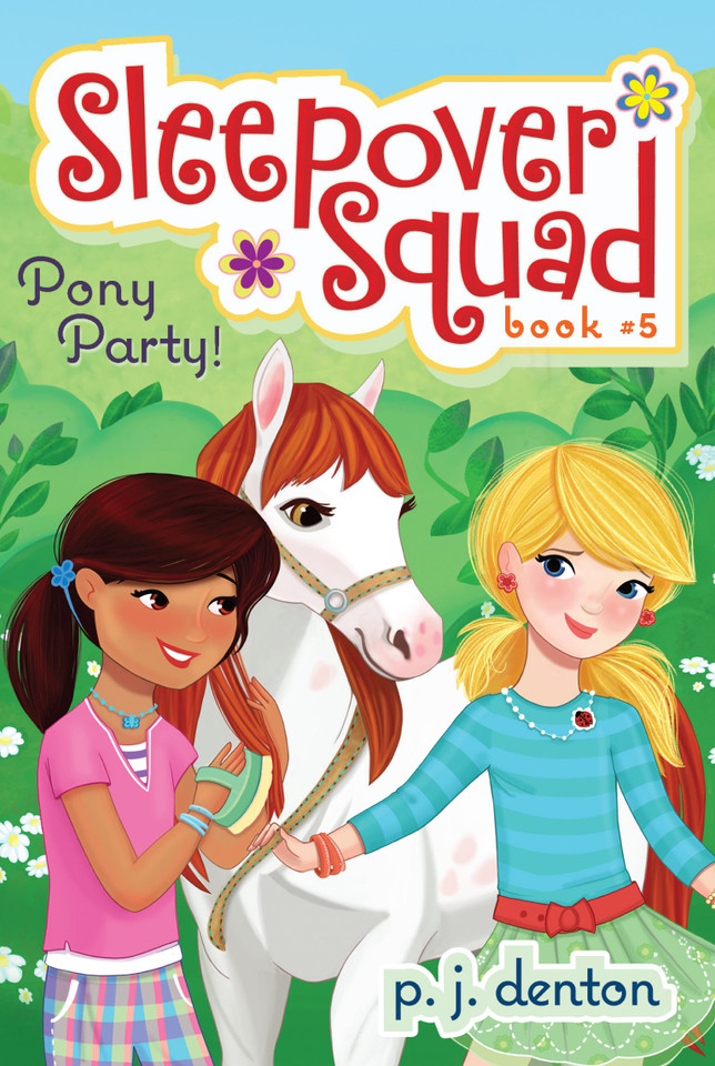 Pony Party! (Sleepover Squad) book cover by P. J.  Denton