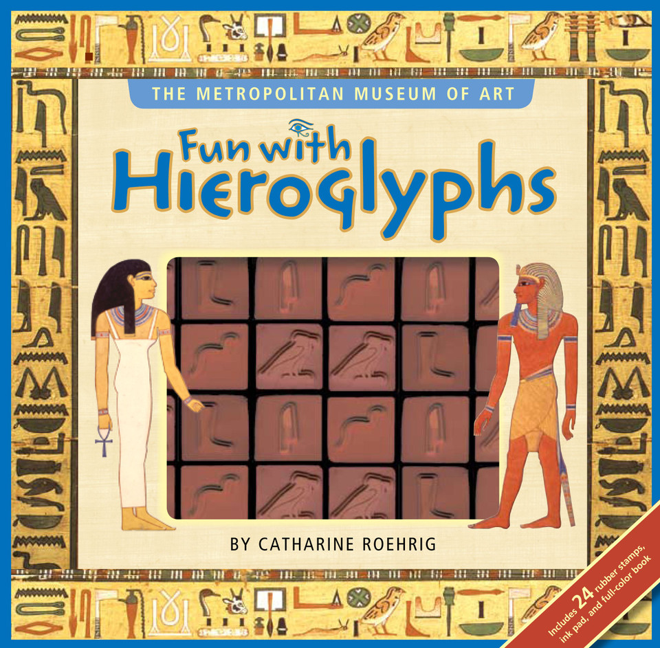 Fun with Hieroglyphs book cover by Metropolitan Museum Of Art, Catharine Roehrig