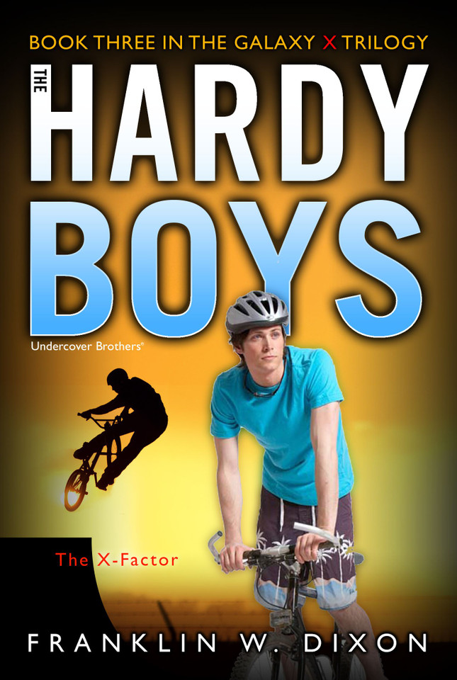 The X-Factor: Book Three in the Galaxy X Trilogy (Hardy Boys (All New) Undercover Brothers) book cover by Franklin W. Dixon