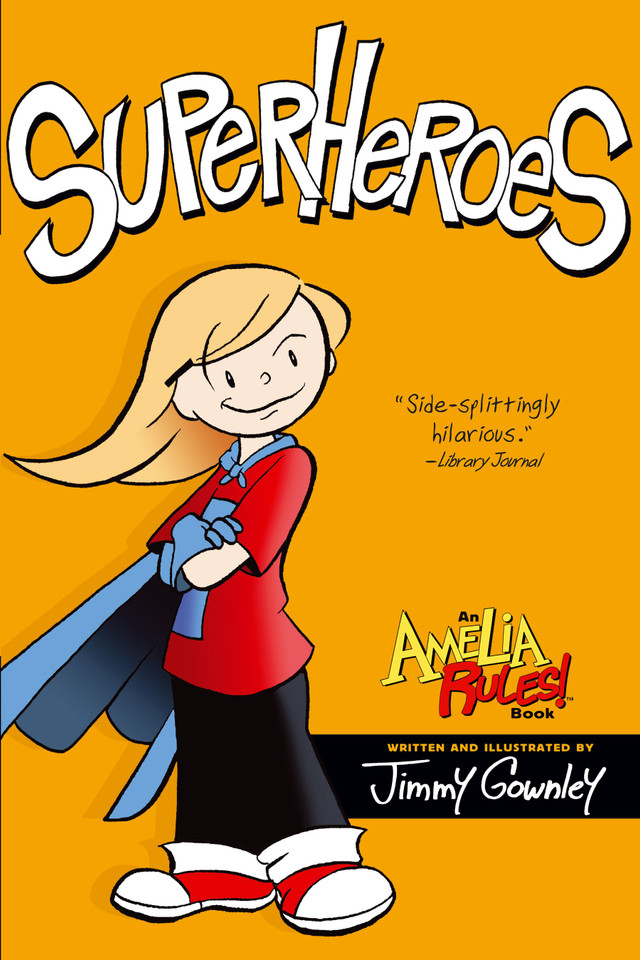 Superheroes (Amelia Rules!) book cover by Jimmy Gownley