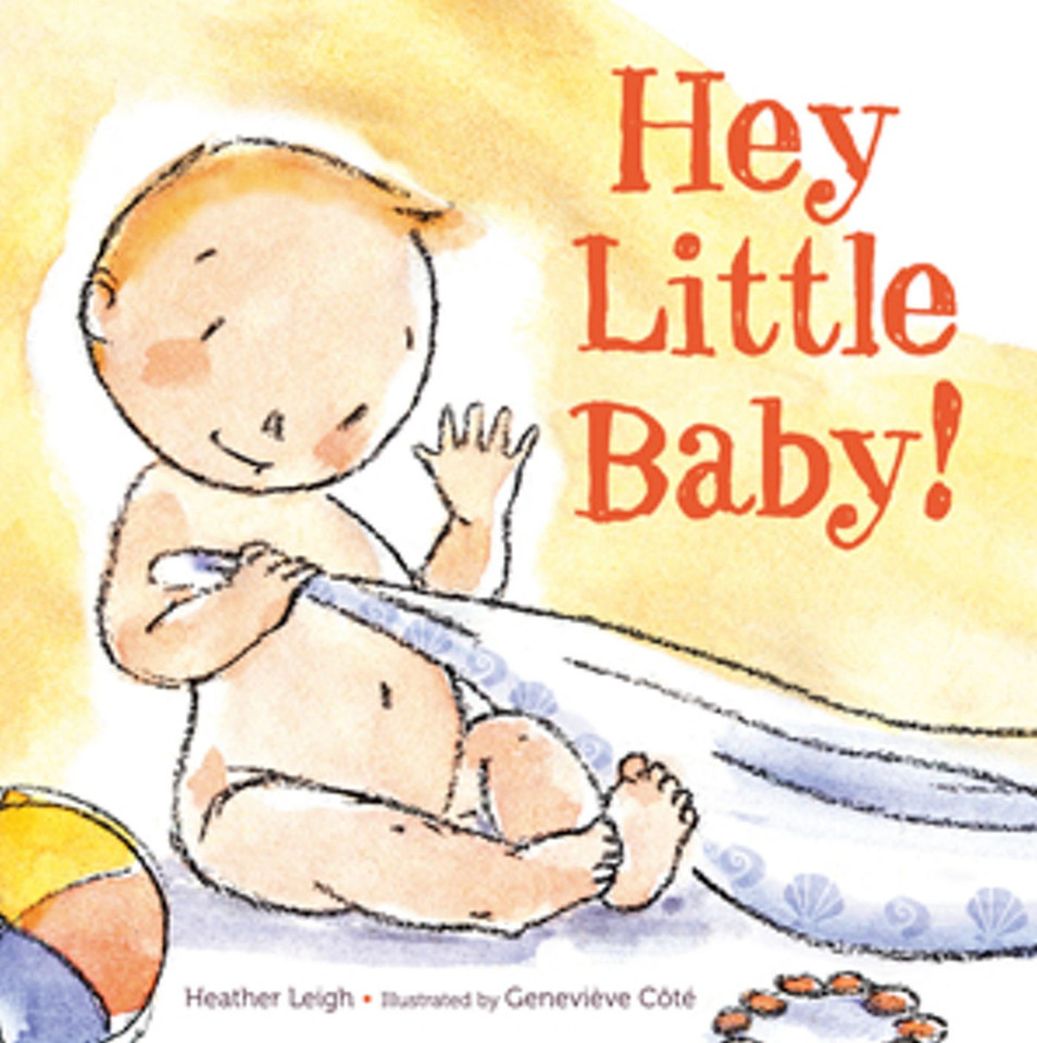 Hey Little Baby! book cover by Heather Leigh