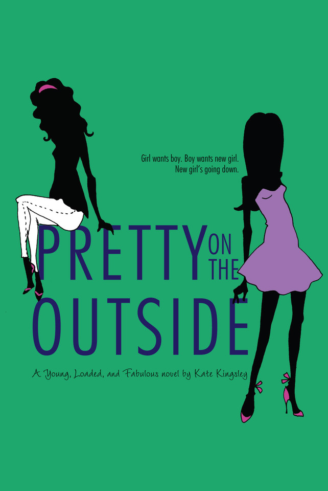 Pretty on the Outside (Young, Loaded, and Fabulous) book cover by Kate Kingsley