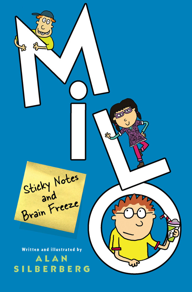Milo: Sticky Notes and Brain Freeze book cover by Alan Silberberg