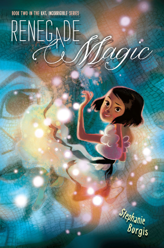 Renegade Magic (Kat, Incorrigible) book cover by Stephanie Burgis