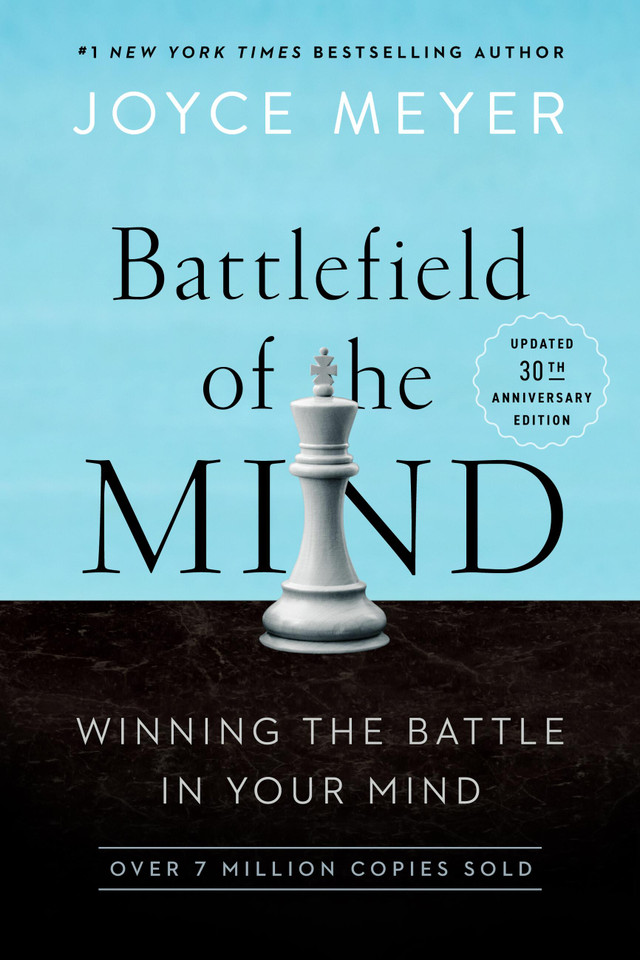 Battlefield of the Mind (30th Anniversary Edition): Winning the Battle in Your Mind book cover by Joyce Meyer