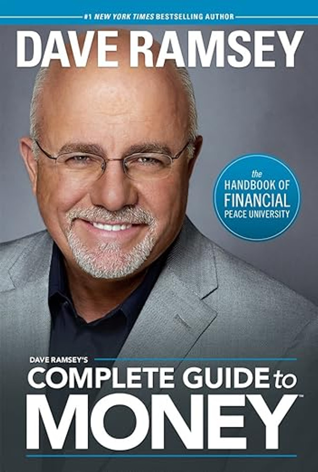 Dave Ramsey's Complete Guide To Money Dave Ramsey's Complete Guide To Money
