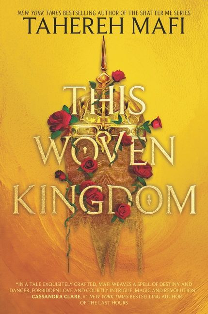 This Woven Kingdom (This Woven Kingdom #1) book cover by Tahereh Mafi