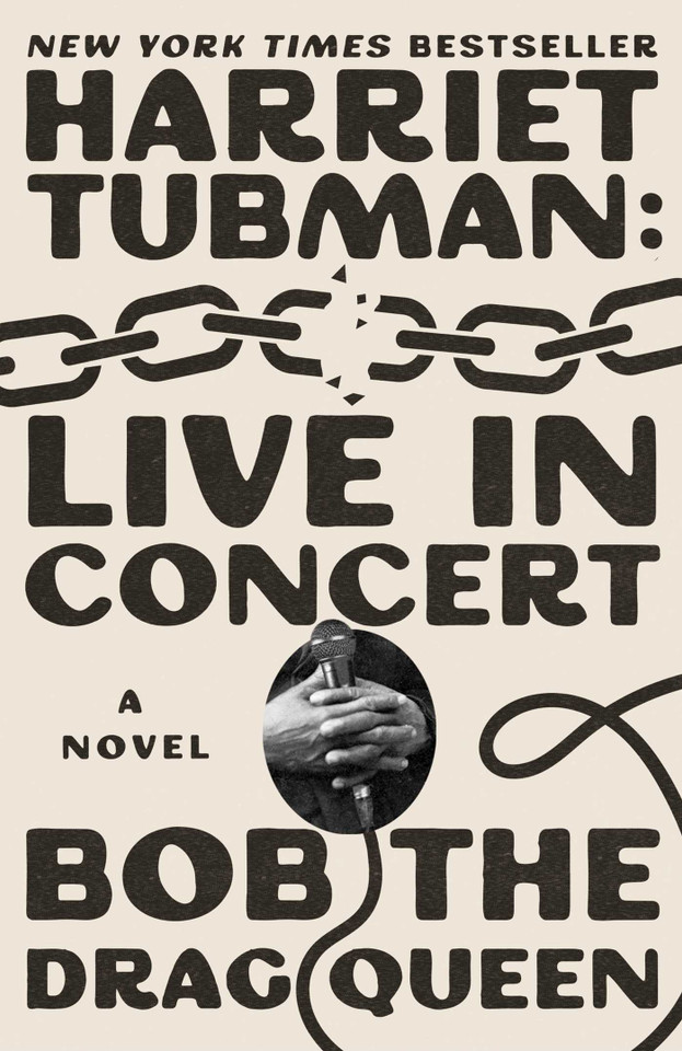 Harriet Tubman: Live in Concert: A Novel book cover by Bob the Drag Queen