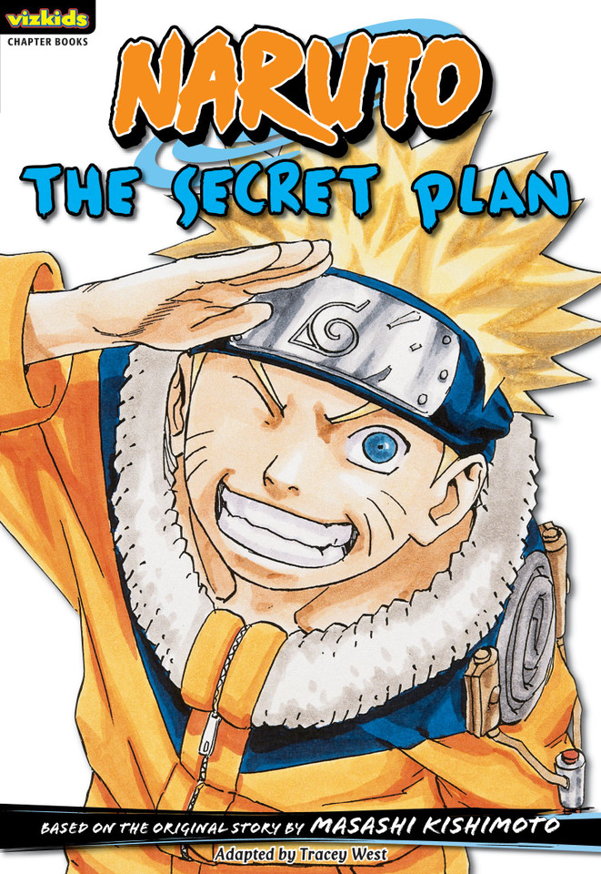 Naruto: Chapter Book, Vol. 4: The Secret Plan (Naruto: Chapter Books) book cover by Masashi Kishimoto