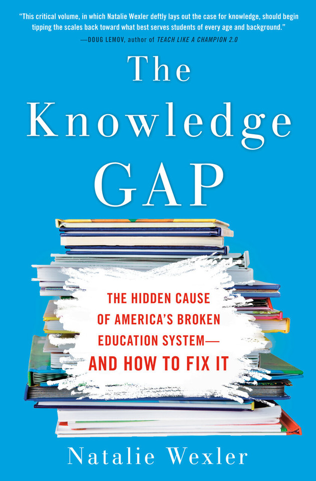 The Knowledge Gap: The Hidden Cause of America's Broken Education System--and How to Fix it book cover by Natalie Wexler
