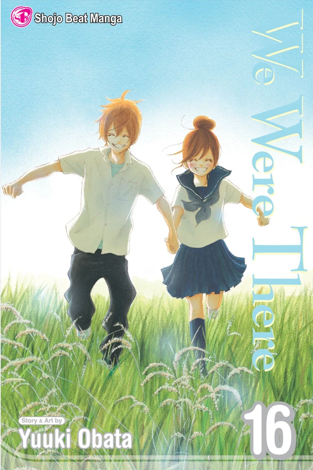 We Were There, Vol. 16: Final Volume (We Were There) book cover by Yuuki Obata